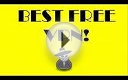 BEST FREE VPN ! NO DOWNLOAD REQUIRED!