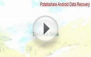 Potatoshare Android Data Recovery Download Free [Legit