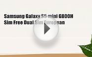 Samsung Galaxy S5 mini G800H Sim Free Dual Sim European